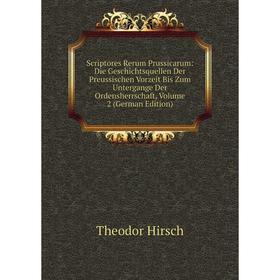 

Книга Scriptores Rerum Prussicarum: Die Geschichtsquellen Der Preussischen Vorzeit Bis Zum Untergange Der Ordensherrschaft, Volume 2 (German Edition)