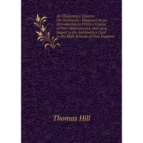 

Книга An Elementary Treatise On Arithmetic
