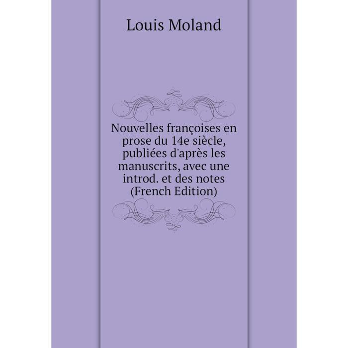 фото Книга nouvelles françoises en prose du 14e siècle, publiées d'après les manuscrits, avec une introd et des notes nobel press