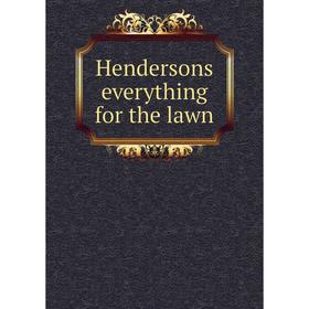 

Книга Hendersons everything for the lawn