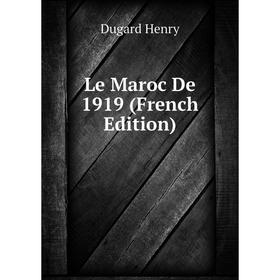 

Книга Le Maroc De 1919