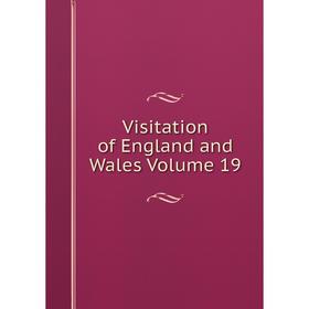 

Книга Visitation of England and Wales Volume 19