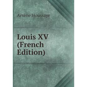 

Книга Louis XV