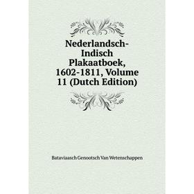 

Книга Nederlandsch-Indisch Plakaatboek, 1602-1811, Volume 11