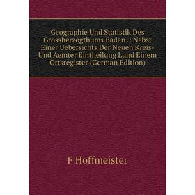 

Книга Geographie Und Statistik Des Grossherzogthums Baden.