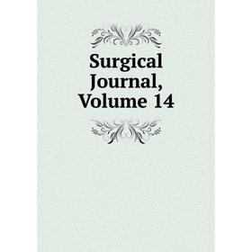 

Книга Surgical Journal, Volume 14