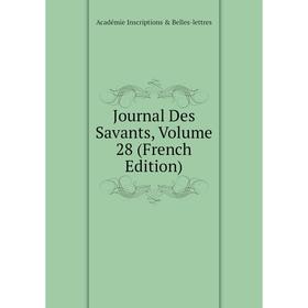 

Книга Journal Des Savants, Volume 28