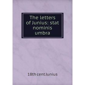 

Книга The letters of Junius: stat nominis umbra. 18th cent Junius