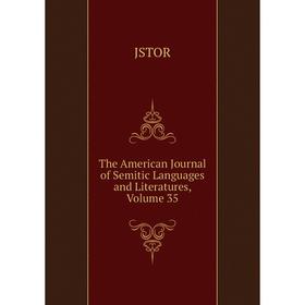 

Книга The American Journal of Semitic Languages and Literatures, Volume 35. JSTOR