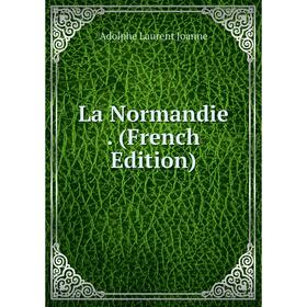 

Книга La Normandie.