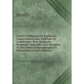 

Книга Lettres Édifiantes Et Curieuses Concernant L'asie, L'afrique Et L'amérique: Avec Quelques Relations Nouvelles Des Missions, Et Des Notes Géograp