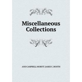 

Книга Miscellaneous Collections