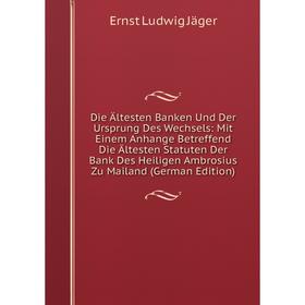 

Книга Die Ältesten Banken Und Der Ursprung Des Wechsels