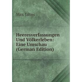 

Книга Heeresverfassungen Und Völkerleben: Eine Umschau (German Edition). Max Jähns