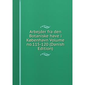

Книга Arbejder fra den Botaniske have i København Volume no.115-120 (Danish Edition)