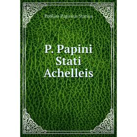

Книга P Papini Stati Achelleis