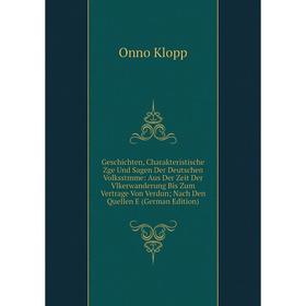 

Книга Geschichten, Charakteristische Zge Und Sagen Der Deutschen Volksstmme