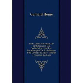 

Книга Lehr- Und Lesestücke Zur Einführung in Die Seelenlehre: Und Ihre Beziehungen Zur Erziehungs- Und Unterrichtslehre, Volume 1