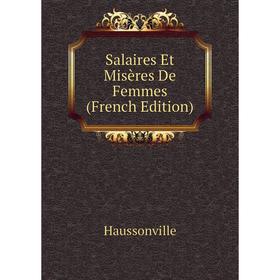 

Книга Salaires Et Misères De Femmes (French Edition)