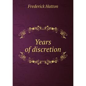 

Книга Years of discretion
