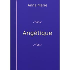 

Книга Angélique