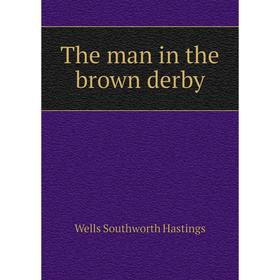 

Книга The man in the brown derby