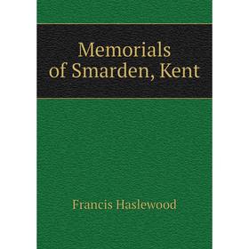 

Книга Memoria ls of Smarden, Kent