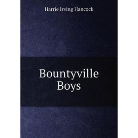 

Книга Bountyville Boys