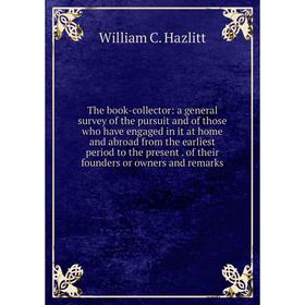 

Книга The book-collector: a general survey of the pursuit and of those who have engaged in it at home and abroad from the earliest period to the prese