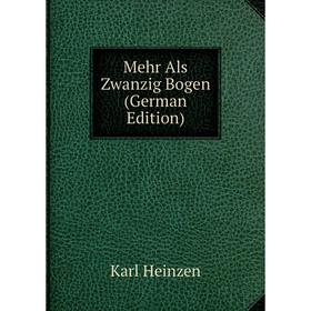 

Книга Mehr Als Zwanzig Bogen