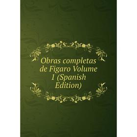 

Книга Obras completas de Figaro Volume 1
