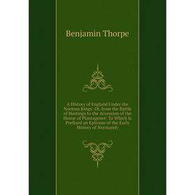 

Книга A History of England Under the Norman Kings