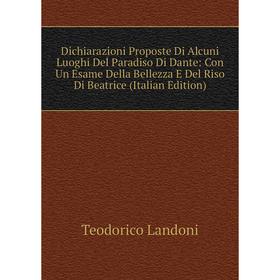 

Книга Dichiarazioni Proposte Di Alcuni Luoghi Del Paradiso Di Dante