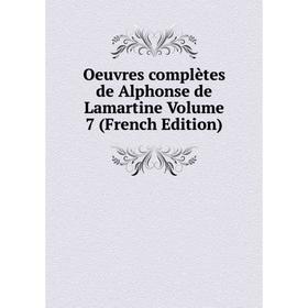 

Книга Oeuvres complètes de Alphonse de Lamartine Volume 7