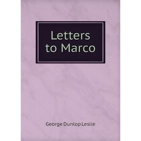 

Книга Letters to Marco