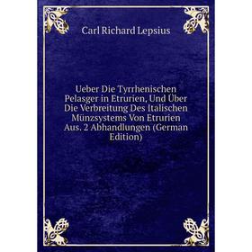 

Книга Ueber Die Tyrrhenischen Pelasger in Etrurien, Und Uber Die Verbreitung Des Italischen MUnzsystems Von Etrurien Aus