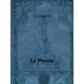 

Книга Le Poesie