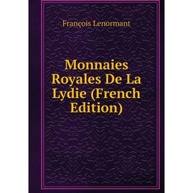 

Книга Monnaies Royales De La Lydie