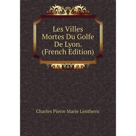 

Книга Les Villes Mortes Du Golfe De Lyon