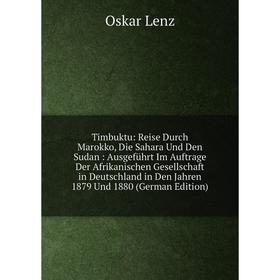 

Книга Timbuktu: Reise Durch Marokko, Die Sahara Und Den Sudan
