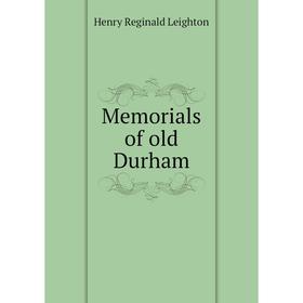 

Книга Memoria ls of old Durham