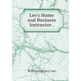 

Книга Lee's Home and Business Instructor