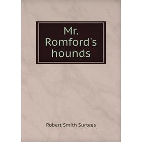 

Книга Mr Romford's hounds