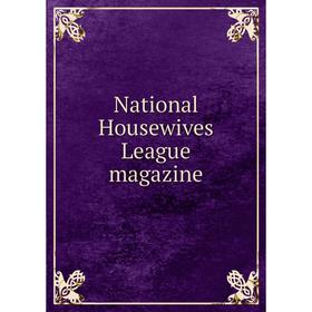 

Книга National Housewives League magazine