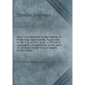 

Книга State Laws Relative to the Making & Perfecting Assessments, Applicable to the City of New York