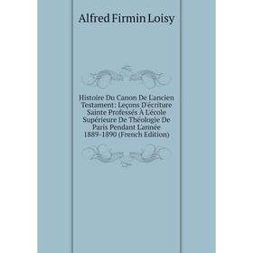 

Книга Histoire Du Canon De L'ancien Testament