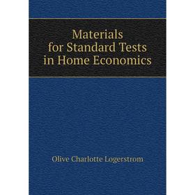 

Книга Materials for Standard Tests in Home Economics