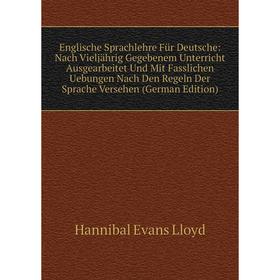 

Книга Englische Sprachlehre Für Deutsche