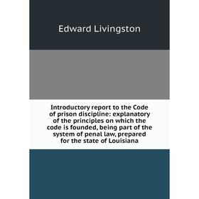 

Книга Introductory report to the Code of prison discipline