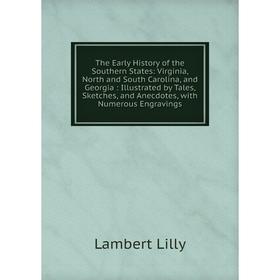 

Книга The Early History of the Southern States